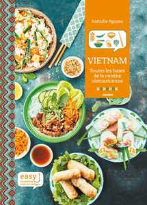 Vietnam Toutes les bases de la cuisine vietnamienne