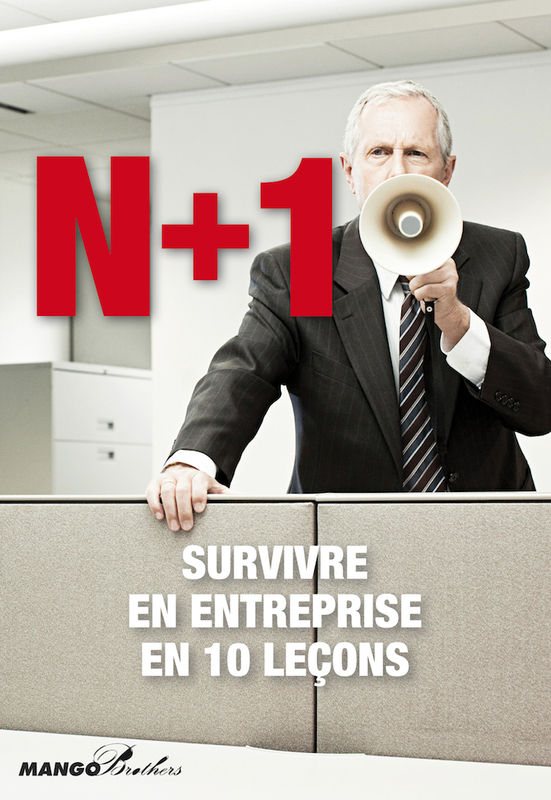 N+1 Survivre en entreprise en 10 leçons