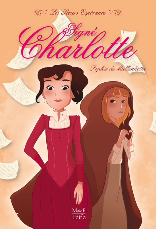 Signé Charlotte Les Sœurs Espérance (Tome 1)