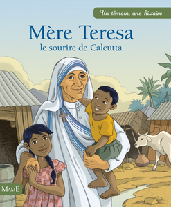 Mère Teresa Le sourire de Calcutta