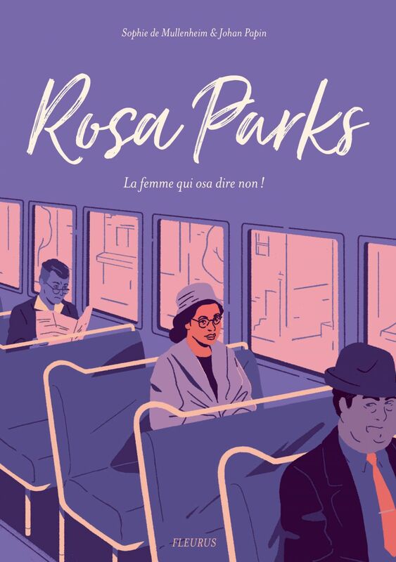Rosa Parks La femme qui osa dire non !