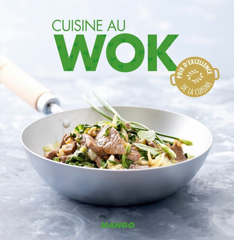 Cuisine au wok 90 recettes rapides, faciles et saines pour tous les jours !