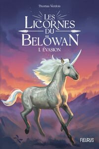 Les licornes du Belöwan - Évasion