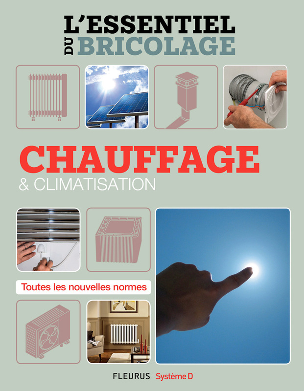 Chauffage & climatisation L'essentiel du bricolage