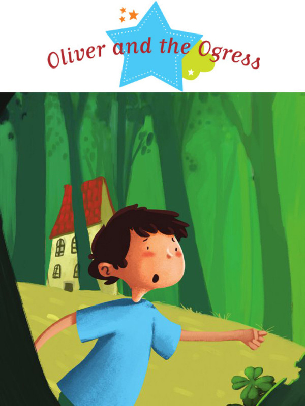 Oliver and the Ogress Spine-Tingling Stories, Stories to Read to Big Boys and Girls