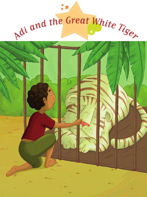 Adi and the Great White Tiger Spine-Tingling Stories, Stories to Read to Big Boys and Girls