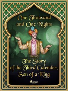 The Story of the Third Calender, Son of a King