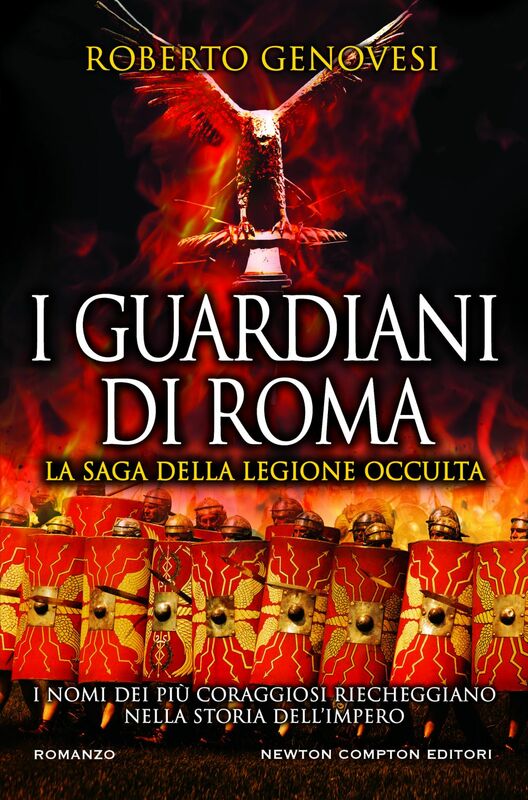 I Guardiani di Roma. La saga della Legione occulta