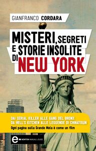 Misteri, segreti e storie insolite di New York