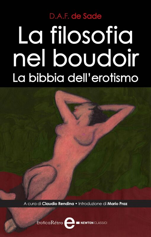 La filosofia nel boudoir. La bibbia dell'erotismo
