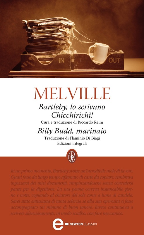 Bartleby, lo scrivano - Chicchirichì! - Billy Budd, marinaio