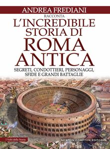 L'incredibile storia di Roma antica