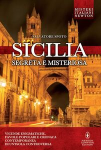 Sicilia segreta e misteriosa