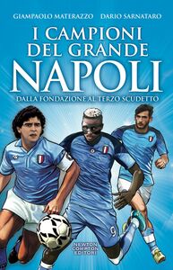 I campioni del grande Napoli