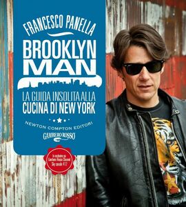 Brooklyn Man. La guida insolita alla cucina di New York