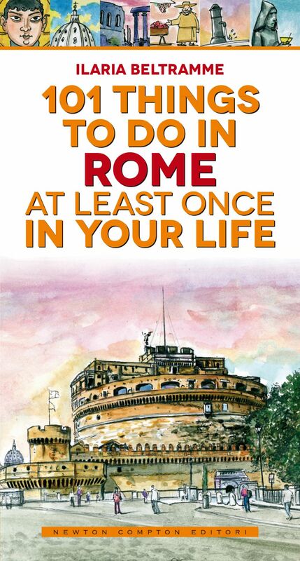 101 things to do in Rome at least once in your life