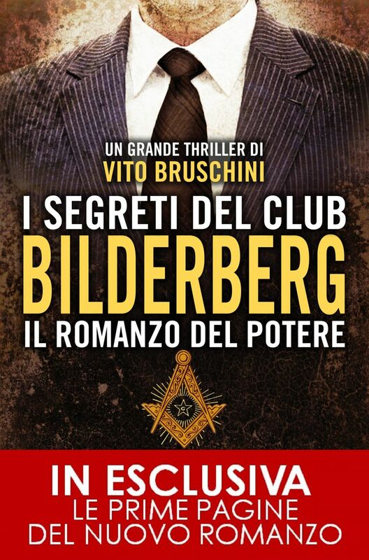 I segreti del club Bilderberg. Il romanzo del potere