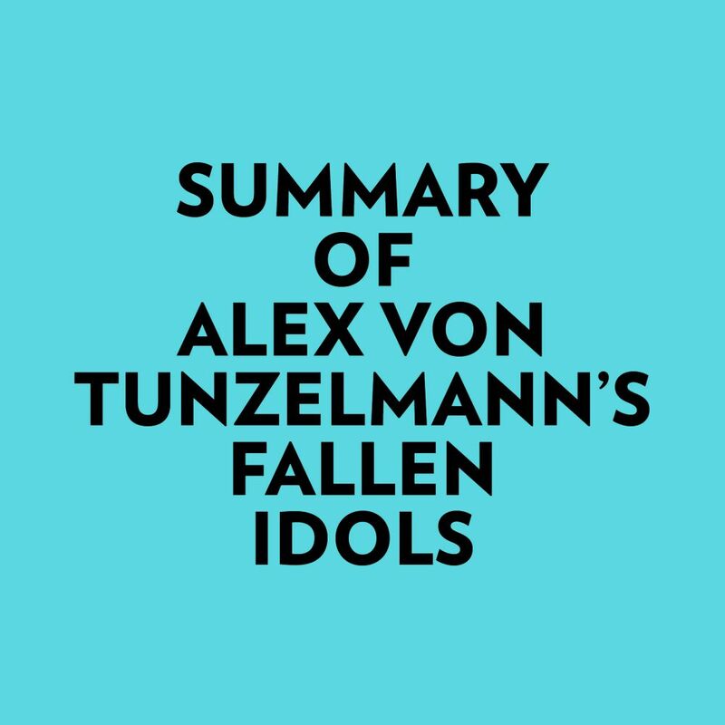 Summary of Alex von Tunzelmann's Fallen Idols