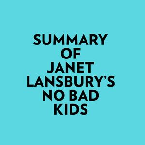 Summary of Janet Lansbury's No Bad Kids