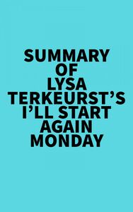 Summary of Lysa TerKeurst's I'll Start Again Monday