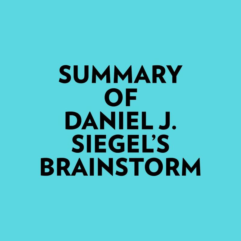 Summary of Daniel J. Siegel's Brainstorm