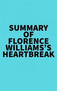 Summary of Florence Williams's Heartbreak