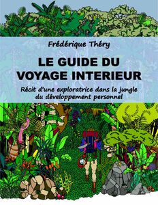 Le Guide du voyage intérieur Récit d'une exploratrice dans la jungle du développement personnel