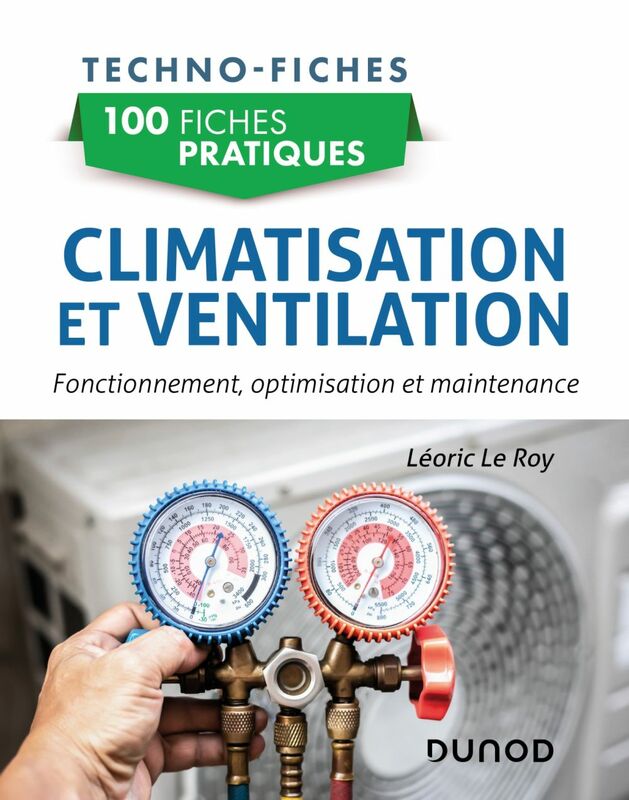 100 fiches pratiques de climatisation et ventilation Fonctionnement, optimisation et maintenance