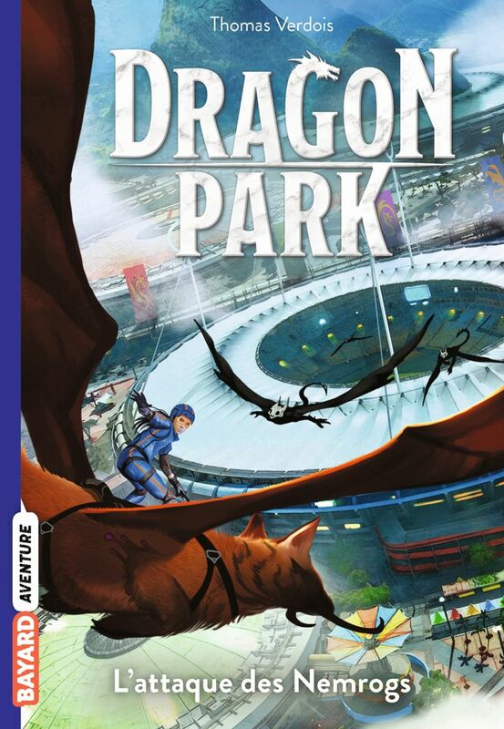 Dragon Park, Tome 01 L'attaque des Nemrogs