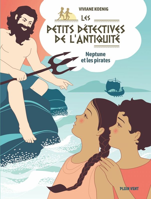 Neptune et les pirates Les petits détectives de l'Antiquité - Tome 4