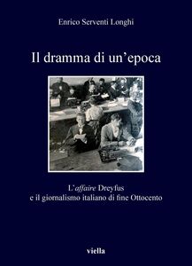Il dramma di un’epoca L’affaire Dreyfus e il giornalismo italiano di fine Ottocento