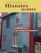 Histoire Québec. Vol. 27 No. 1-2,  2021 Patrimoine bâti : c’est le temps des inventaires !