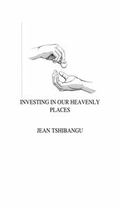 Investing In Our Heavenly Places