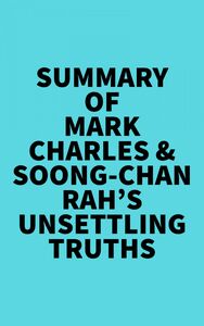 Summary of Mark Charles & Soong-Chan Rah's Unsettling Truths