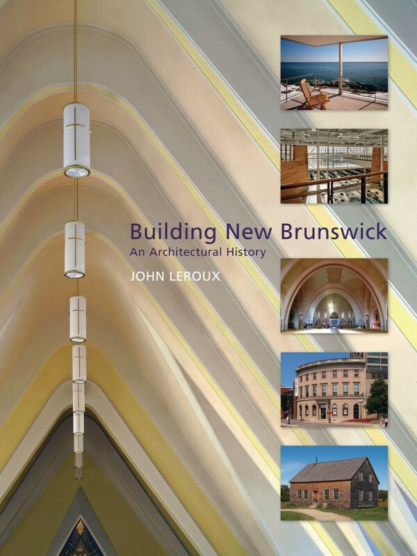 Building New Brunswick An Architectual History