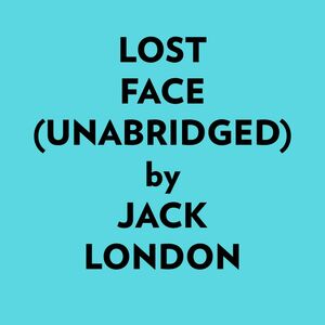Lost Face (Unabridged)