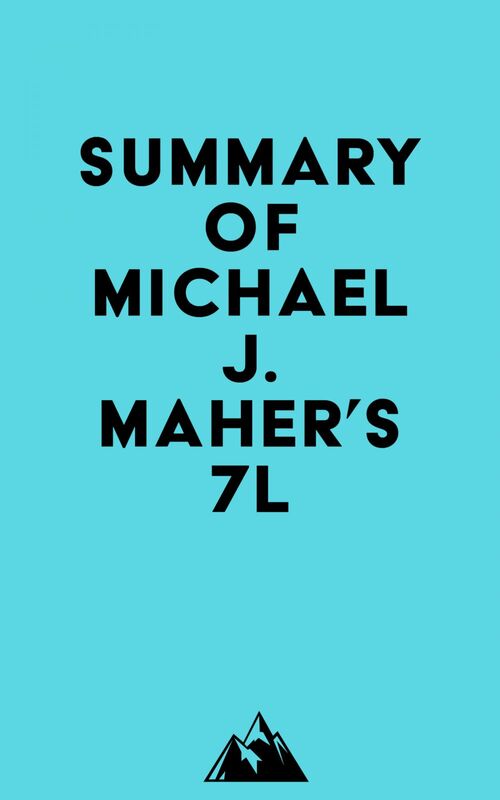 Summary of Michael J. Maher's 7L
