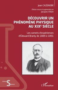 Découvrir un phénomène physique au XIXe siècle Les carnets d'expériences d'Édouard Branly de 1889 à 1891