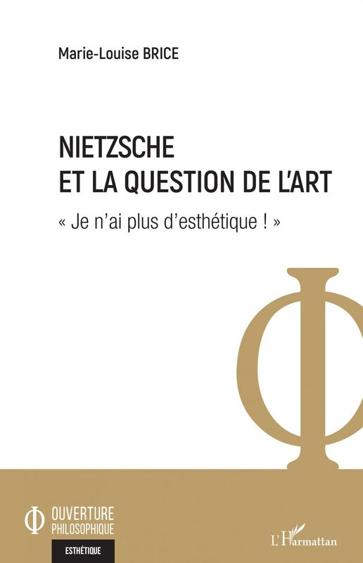 Nietzsche et la question de l'art "Je n'ai plus d'esthétique !"