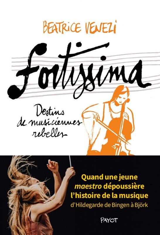 Fortissima Histoires de musiciennes rebelles, d'Hildegarde de Bingen à Björk