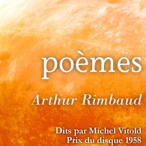 Arthur Rimbaud lues par Michel Vitold