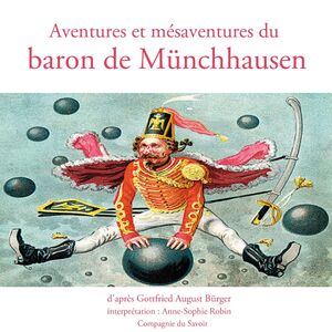 Aventures et mésaventures du baron de Münchhausen