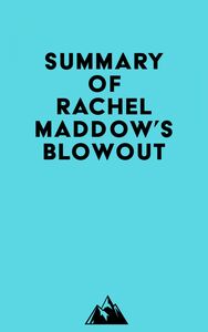Summary of Rachel Maddow's Blowout