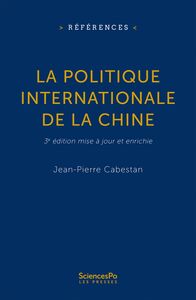 La politique internationale de la Chine - NOUVELLE EDITION 3e édition mise à jour et augmentée