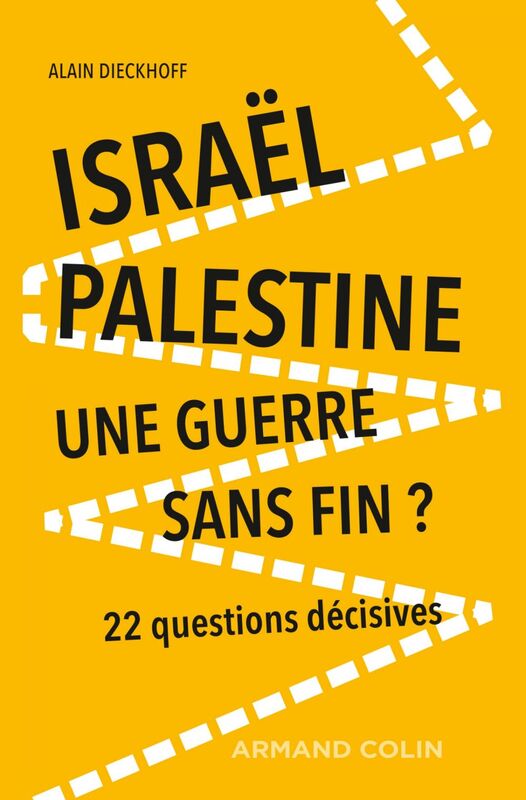 Israël-Palestine : une guerre sans fin? - 2e éd. 22 questions décisives