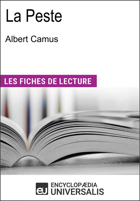 La Peste d'Albert Camus Les Fiches de lecture d'Universalis