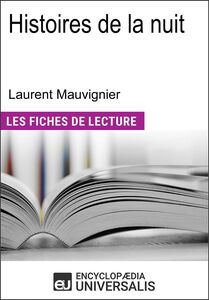 Histoires de la nuit de Laurent Mauvignier Les Fiches de lecture d'Universalis