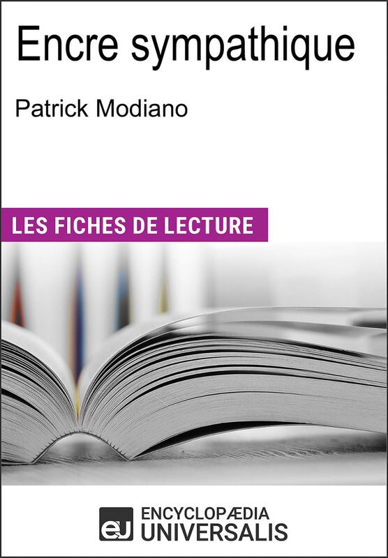 Encre sympathique de Patrick Modiano Les Fiches de lecture d'Universalis