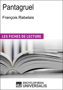 Pantagruel de François Rabelais Les Fiches de lecture d'Universalis