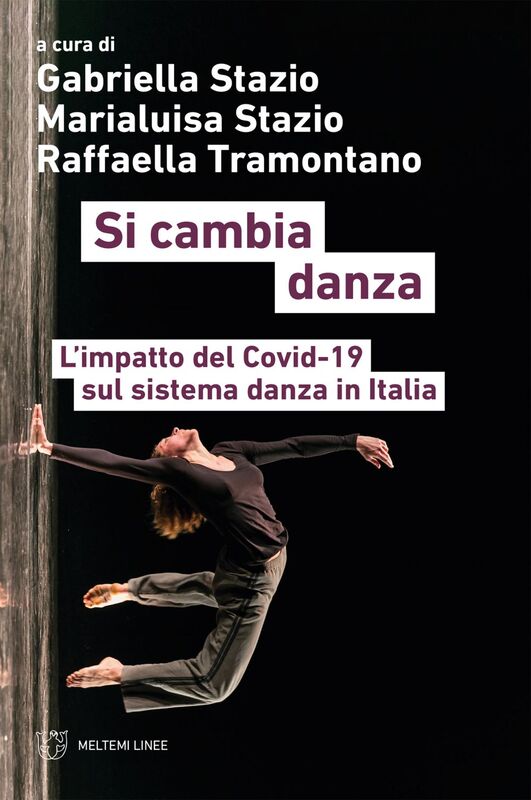 Si cambia danza L’impatto del Covid-19 sul sistema danza in Italia